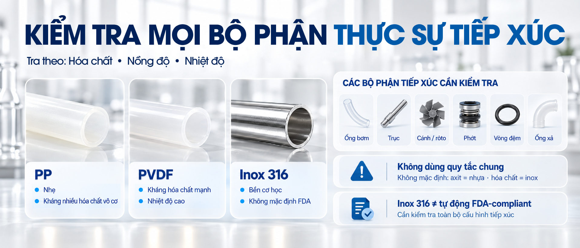 Bộ phận tiếp xúc lưu chất Các bộ phận tiếp xúc lưu chất cần kiểm tra vật liệu trên bơm thùng phuy.